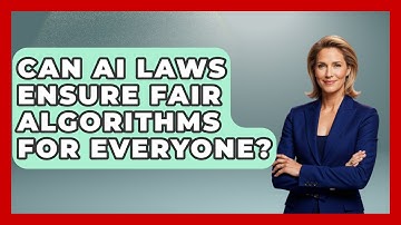 Can AI Laws Ensure Fair Algorithms For Everyone? - AI and Technology Law