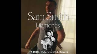 Sam Smith - Diamonds (A DJOK! Extended Club Remix) REMASTER