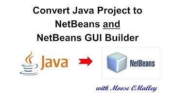 Java - NetBeans - Convert Java Project to NetBeans and NetBeans GUI Builder