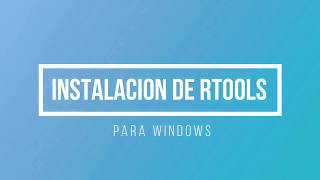 2. Instalación de Rtools