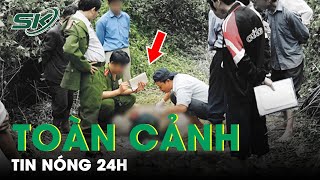 Toàn Cảnh Tin Nóng 24h | Tin Tức Thời Sự Cập Nhật Mới Nhất Hôm Nay | SKĐS