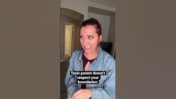 toxic parent doesn’t respect your boundaries