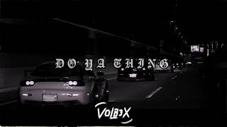 P$C & Young Dro - Do Ya Thing (VOLB3X Remix)