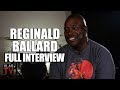 Reginald Ballard on Bruh Man, Martin, Bernie Mac, Menace II Society (Full Interview)