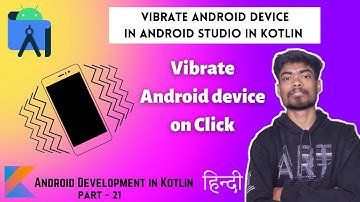How to Vibrate Device in Android Studio using Kotlin - Vibrate Android Kotlin - in Hindi