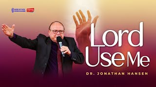 LORD USE ME. || 12TH APR 2026|| DR. JONATHAN HANSEN