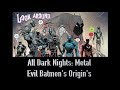 All 7 Evil Batmen Origins From Dark Nights: Metal