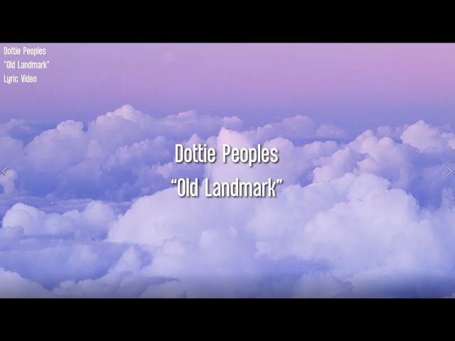 Dottie Peoples  - Old Landmark (Lyric Video)