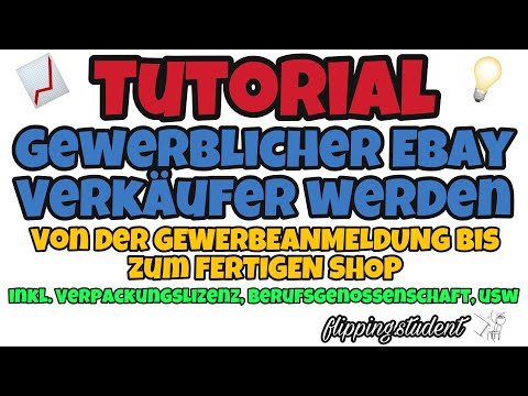 How To?: Von der Gewerbeanmeldung bis zum fertigen eBay Shop - Anleitung zum gewerblichen Reseller