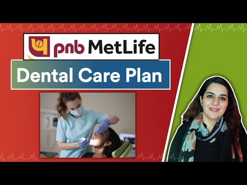 PNB MetLife Dental Care Plan Details | DENTAL INSURANCE IN INDIA  | Gurleen Kaur Tikku