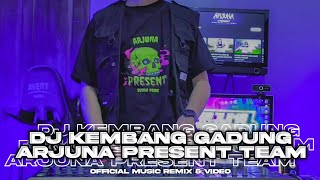 DJ KEMBANG GADUNG [ BOOTLEG ] ARJUNA PRESENT TEAM