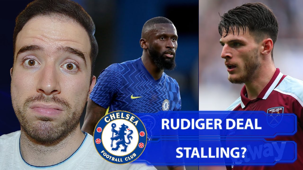 Rudiger Contract Talks STALLING? | Will Declan Rice To Chelsea Never Happen Now?