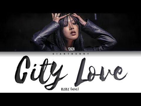 BIBI (비비) - ‘City Love' (color coded lyrics Han_Rom_Esp)