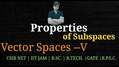 Subspaces properties in Vector Spaces for CSIR NET|PYQs | JAM| B.SC. | B.TECH. | GATE|csir net  |BSc