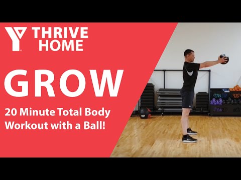 YThrive GROW 11: 20 Minute Total Body Workout with a Ball!