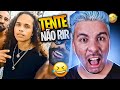 O FAMOSO VITAO ll TENTE NAO RI #4