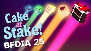 BFDIA 25 "The Very Last" Cake At Stake Song