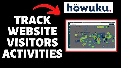 How To Know Your Website Visitors Activities