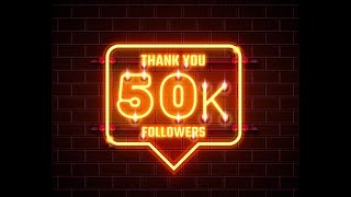 50K + Subscribers| Thank you video!