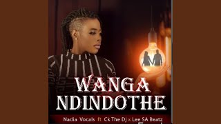 Wanga Ndindothe (feat. Ck The Dj & Lee SA Beatz)