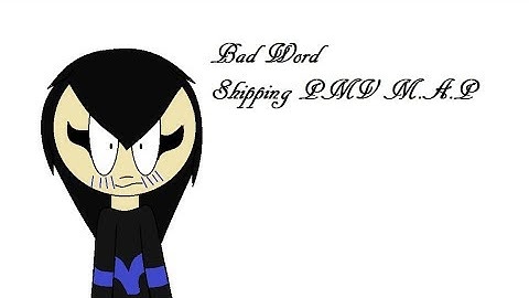 Bad Word Shipping PMV MAP ~open 1 part left~
