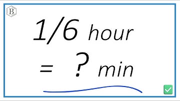 How many minutes in 1/6 of an hour?