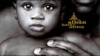 This Time I&#39;m Free ( Dr Alban Born in Africa )