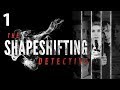 Northernlion Plays: The Shapeshifting Detective [Episode 1] (Twitch VOD)