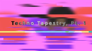 TechnoTapestry, PtI (#teaser #instrumental)