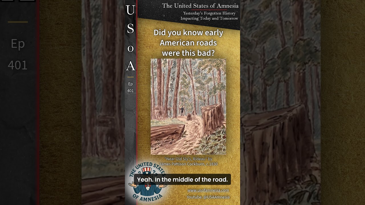 Early American Roads Were How Bad?  #history #usoa #podcast