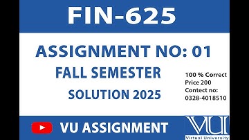 FIN625 Assignment No 01 Solution 2025  Solution || BY VU ASSIGNMENT ||