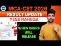 Mca Result Updates 2026 | Yese Rahega Mca cet Ka Result