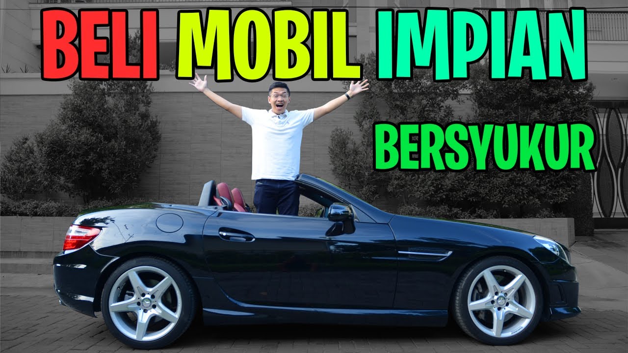 BELI MOBIL SPORT IMPIAN!!! #sportcar #bersyukur #slk200 #mercedez - YouTube