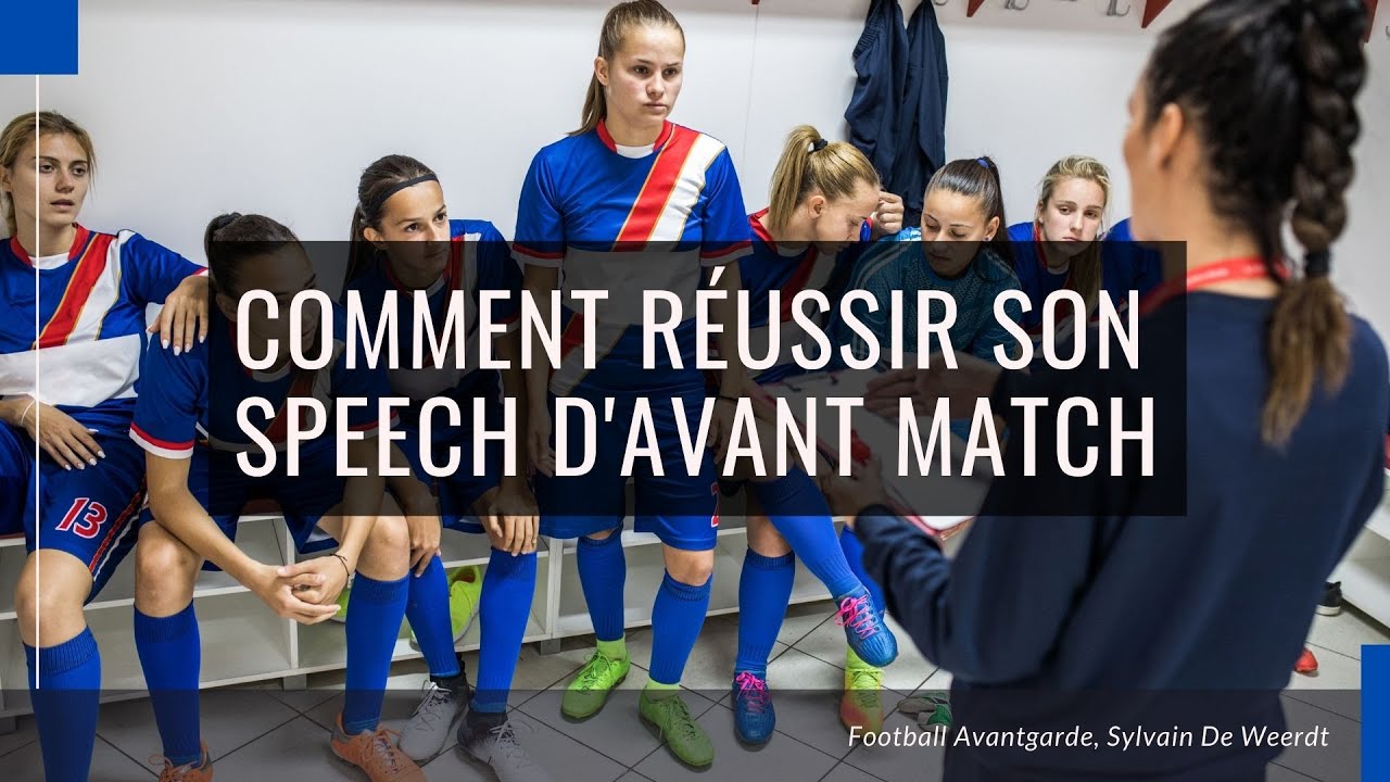 Comment réussir son speech d'avant match?