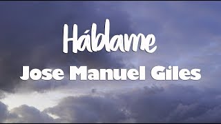 Hablame - José Manuel Giles chords