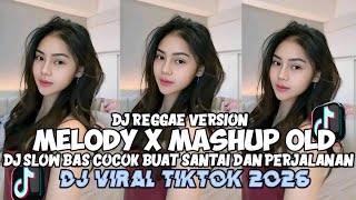 KUMPULAN DJ REGGAE SLOW TERBARU || DJ CAMPURAN VIRAL TIKTOK 2026🎵