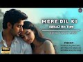mere dil ki