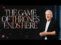 The game of thrones ends here  louie giglio