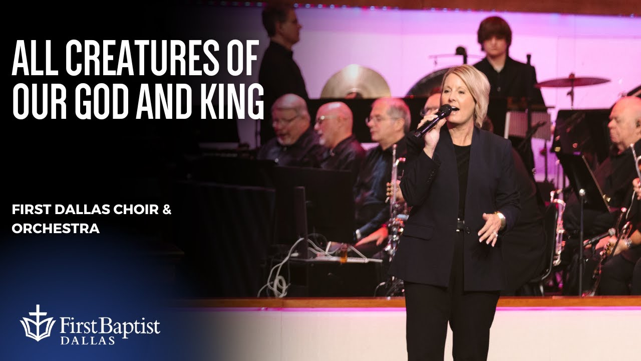 "All Creatures of Our God and King" | First Dallas Choir & Orchestra, featuring Heather Crisp.
