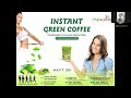 Benefits of instant green coffee