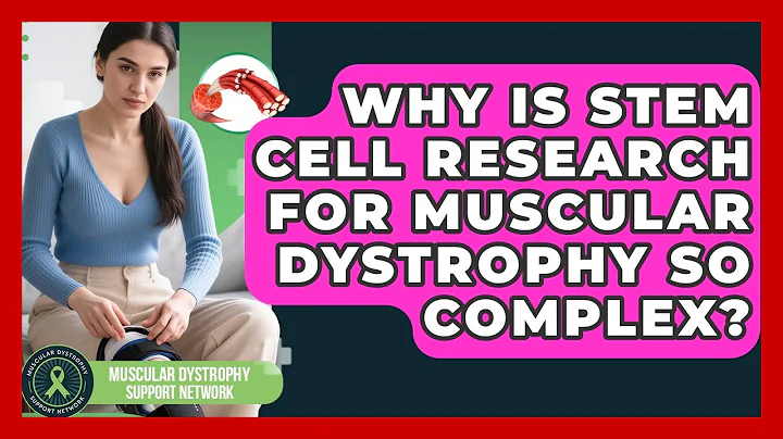 Why Is Stem Cell Research For Muscular Dystrophy So Complex? - Muscular Dystrophy Support Network