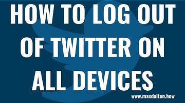 How to Log Out of Twitter On All Devices