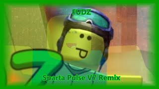 Fudz - Sparta Pulse V7 Remix