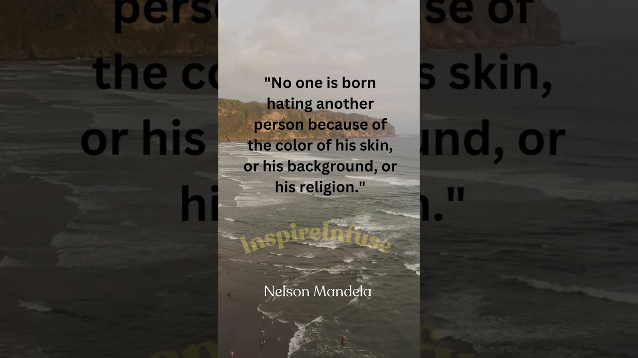 Nelson Mandela's Inspiring Quote on Humanity and Tolerance | InspireInfuse