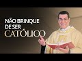 Pregação 24 | Converta-se de verdade! Não brinque de ser católico / Padre Chrystian Shankar