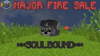 A SOULBOUND FIRE SALE??? - Hypixel Skyblock (SB Ep. 32)