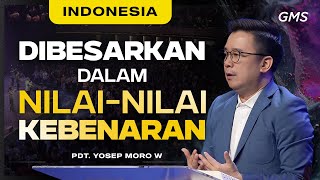 Indonesia | Dibesarkan Dalam Nilai-Nilai Kebenaran - Pdt. Yosep Moro W (Official GMS Church)