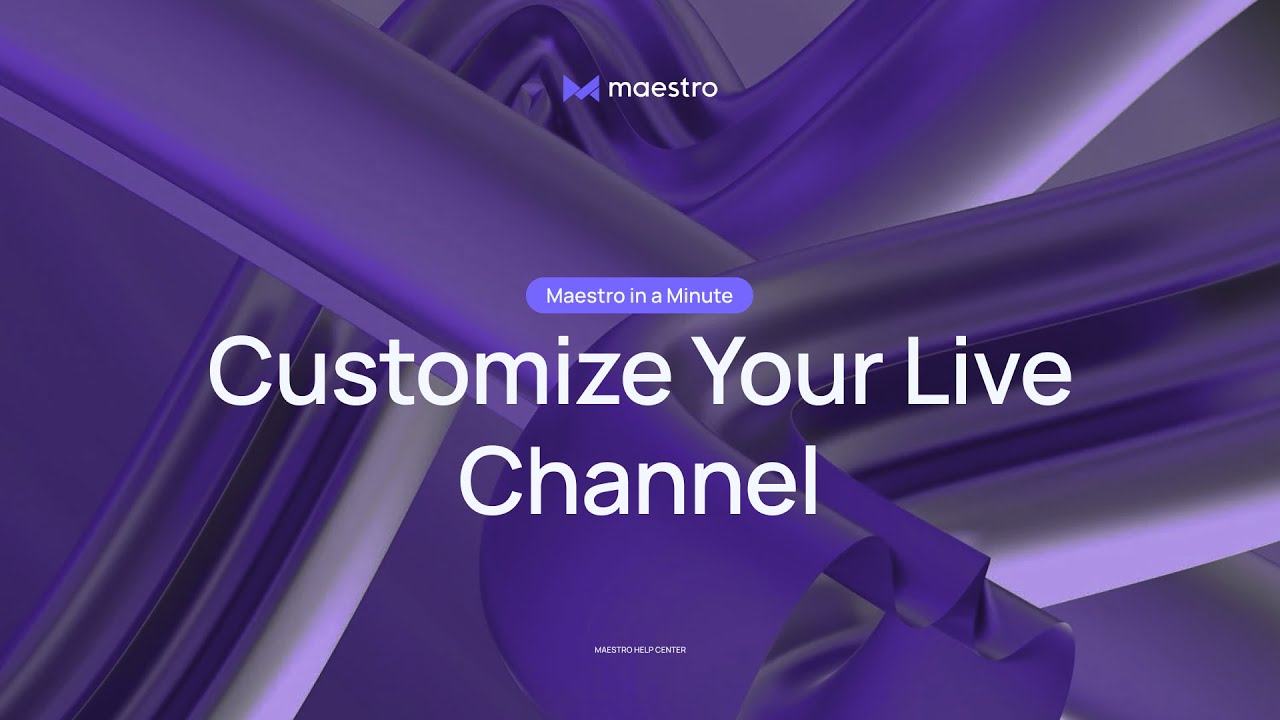 How to Customize Your Live Channel - Maestro in a Minute - YouTube