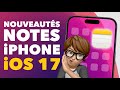 Ios 17  les 5 nouveauts de notes  ne pas louper sur iphone ipad  mac  apple