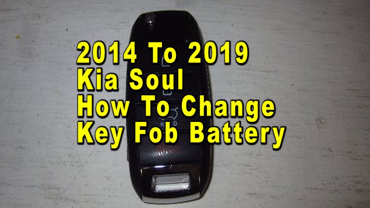 Kia Soul How To Change Key Fob Battery 2014 To 2019 2nd Generation With